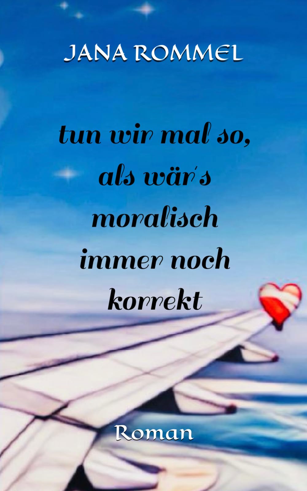 tun wir mal so, als wär´s moralisch immer noch korrekt