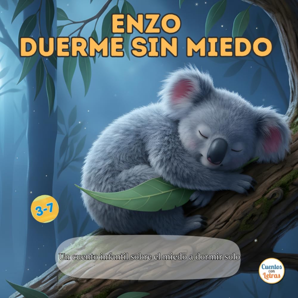Enzo Duerme Sin Miedo: Cuento Infantil para Dormir y Vencer el Miedo a la Oscuridad (Libro Infantil Emocional para Niños y Niñas de 3 a 7 Años): Un ... a sentirse seguros, tranquilos y valientes