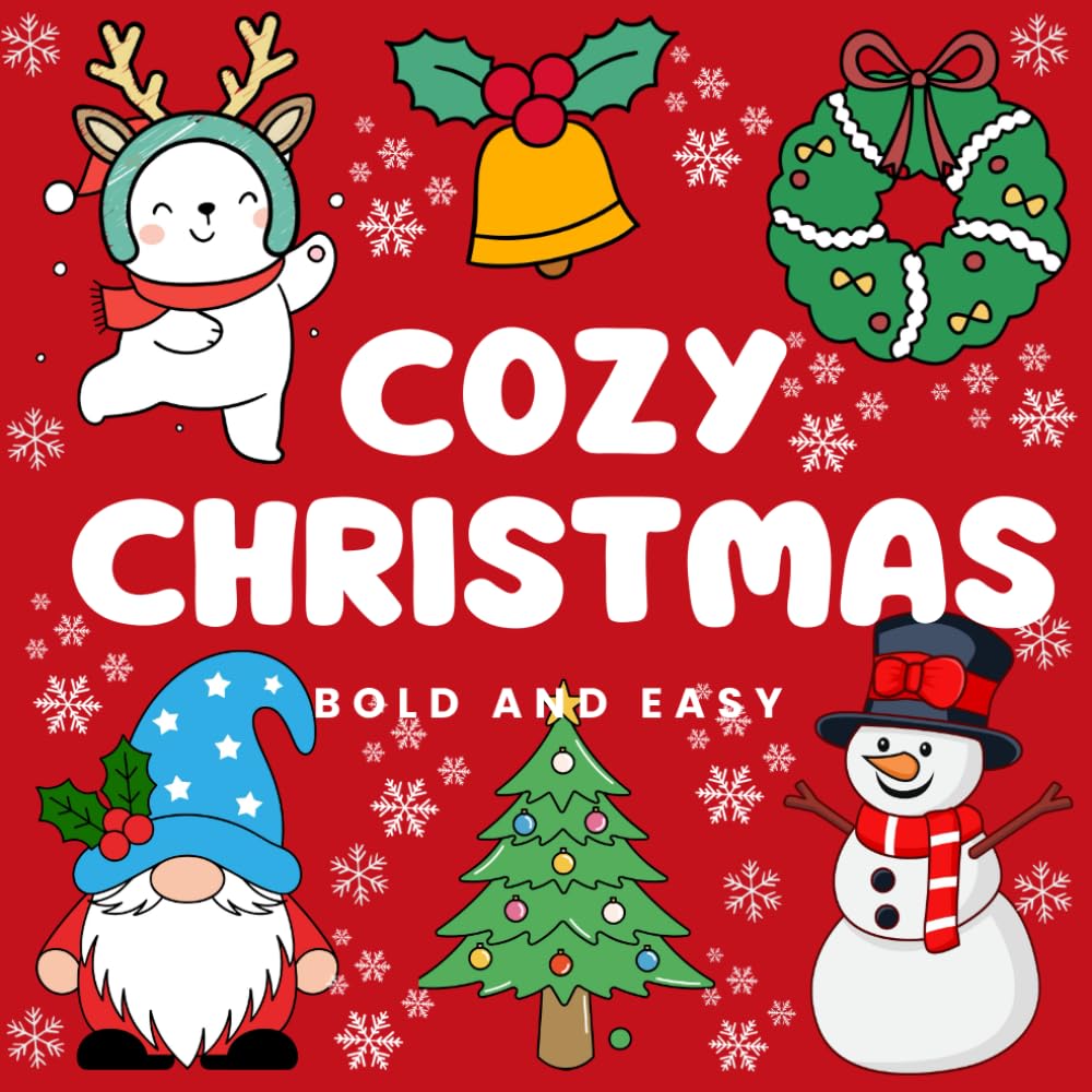 Cozy Christmas Coloring Book: Bold and Easy Designs for All Ages