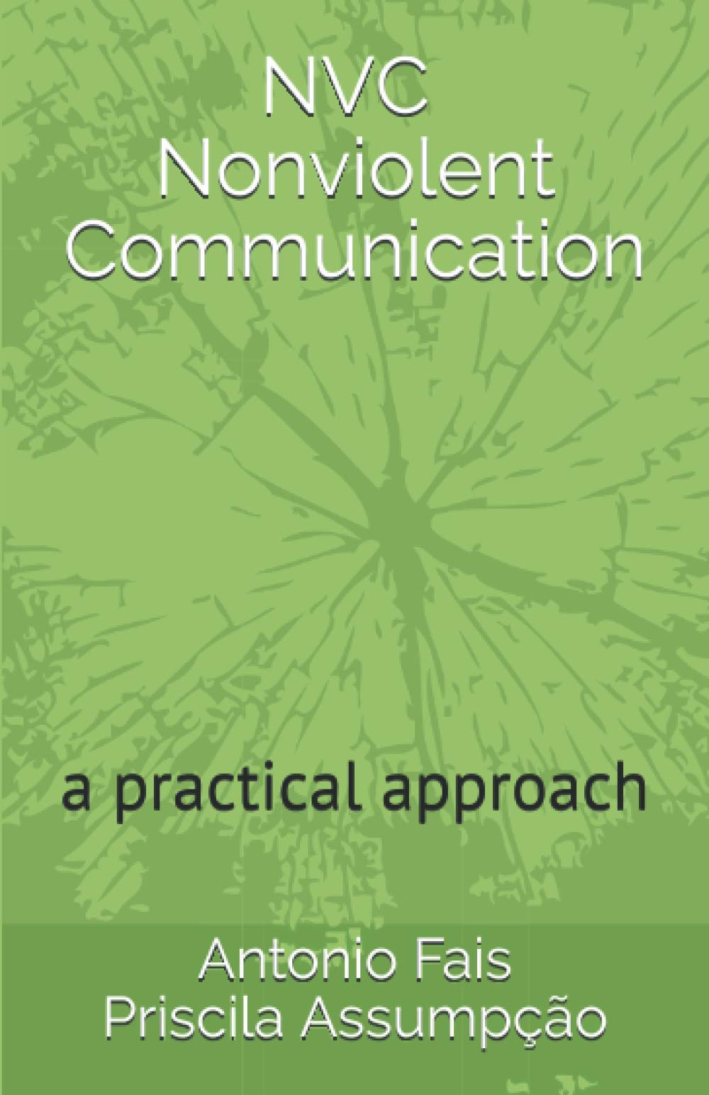 NVC - Nonviolent Communication: a practical approach