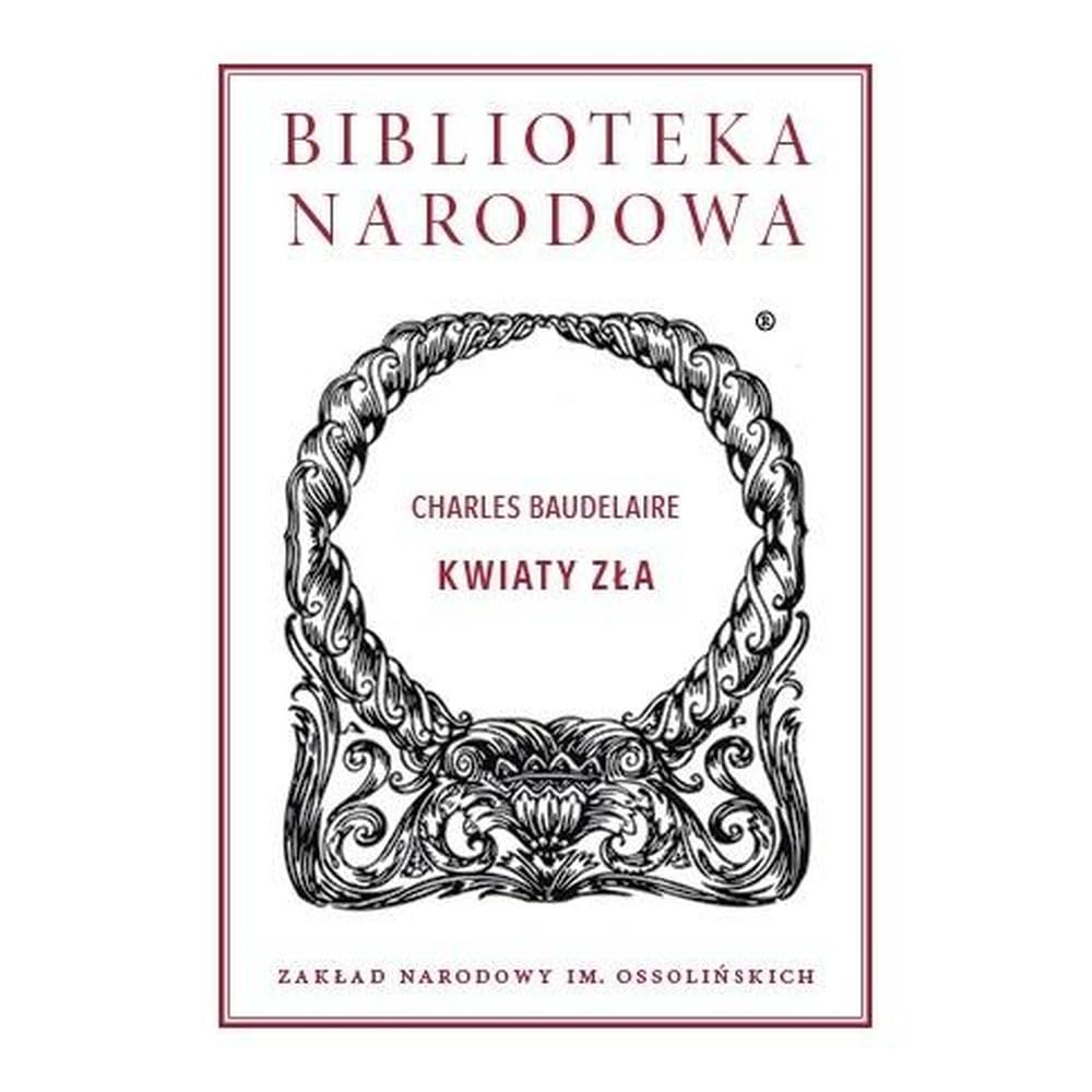 Kwiaty Zła (BIBLIOTEKA NARODOWA)