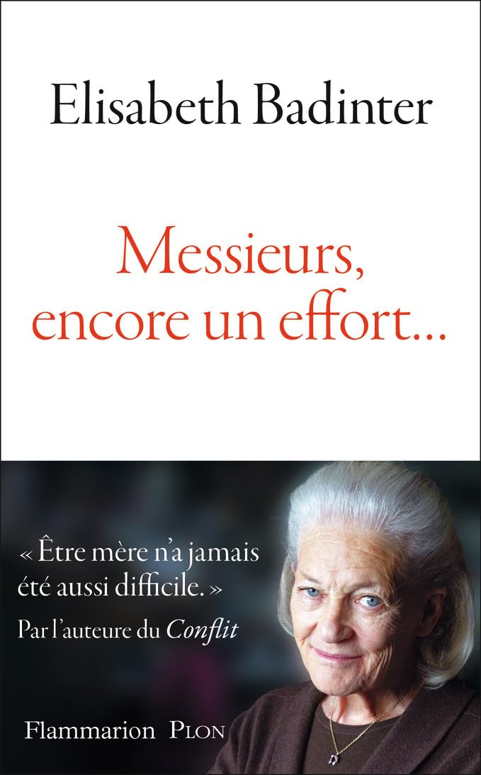 Messieurs, encore un effort...: Le poids de la maternité aujourd'hui
