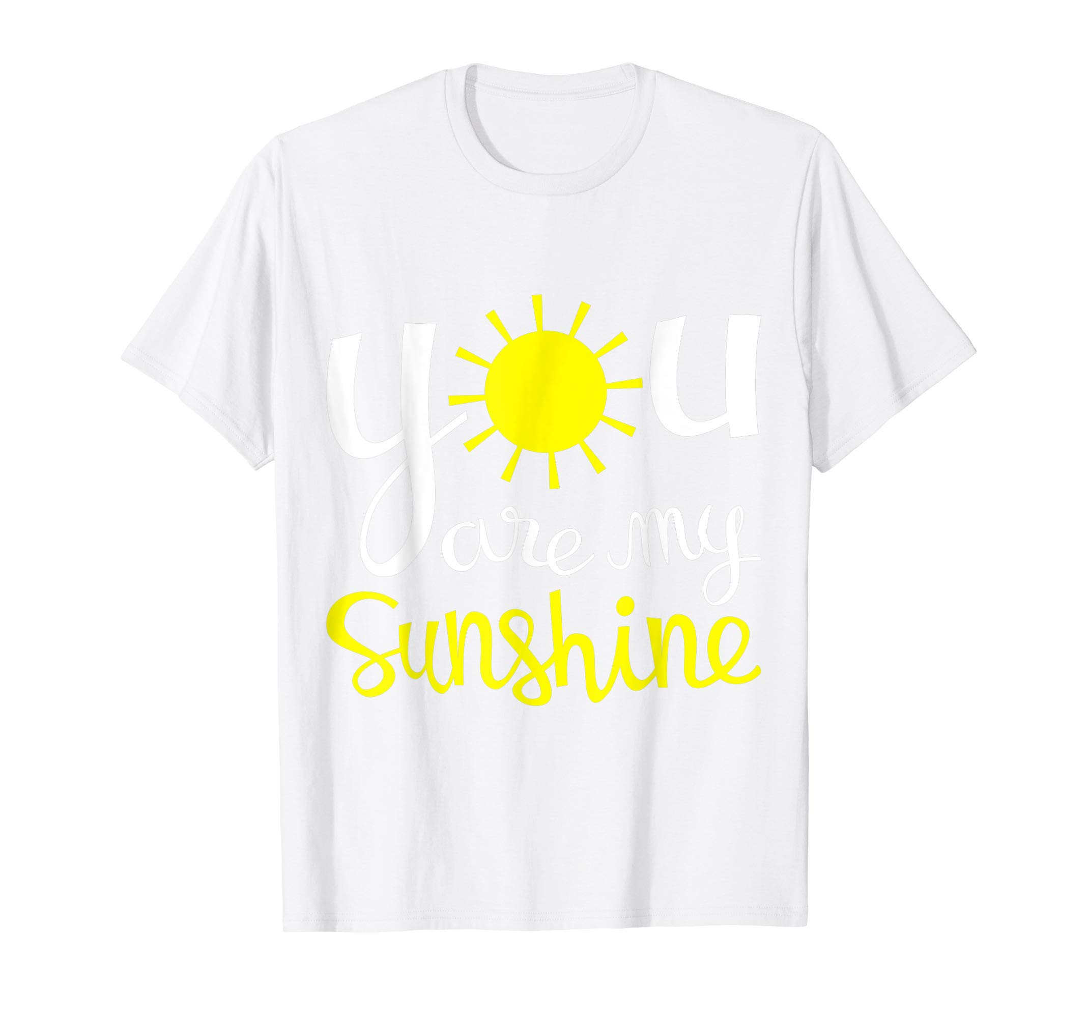 You Are My Sunshine T-Shirt for Boys, Girls, Women and Men