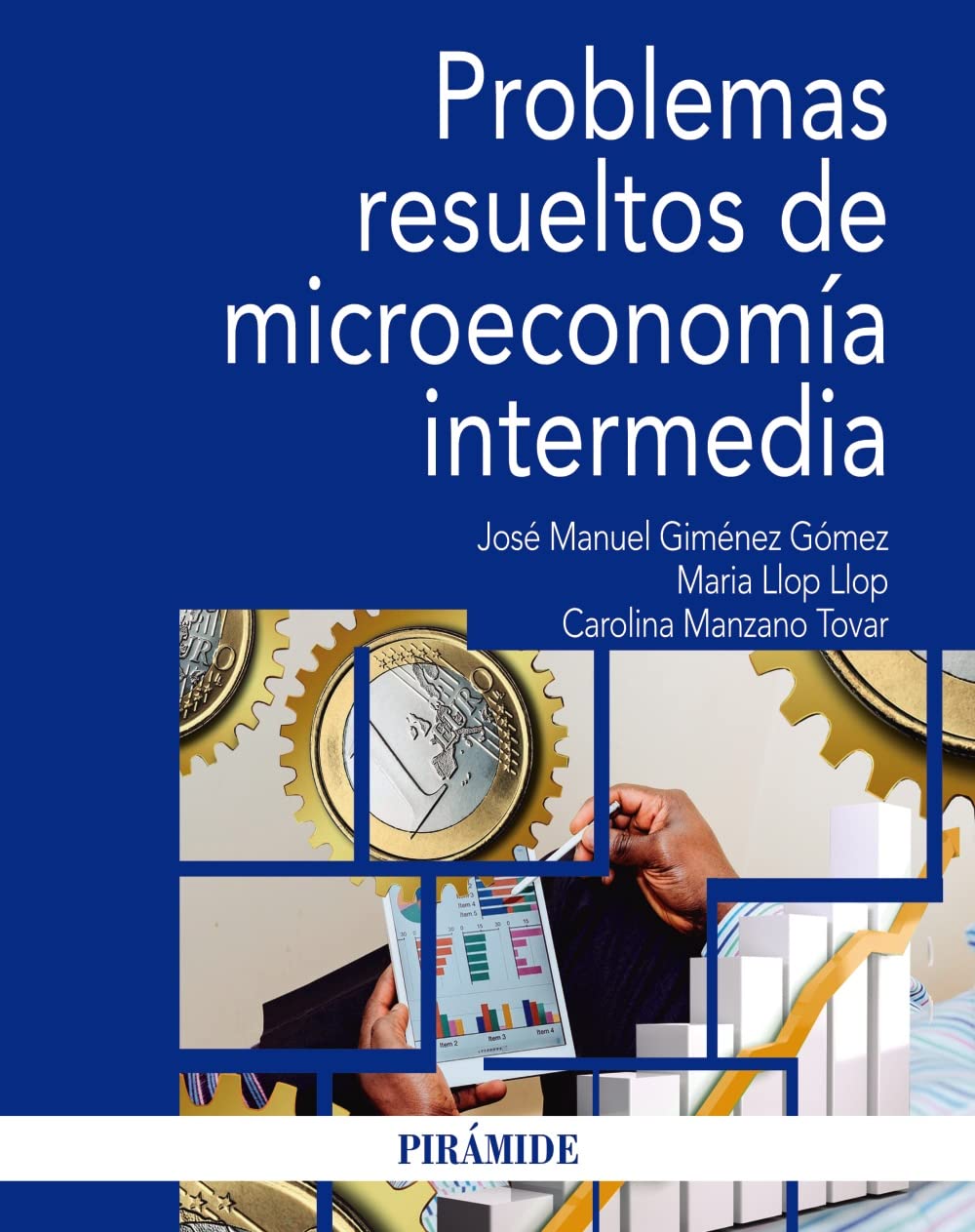 Problemas resueltos de microeconomía intermedia (Economía y Empresa)