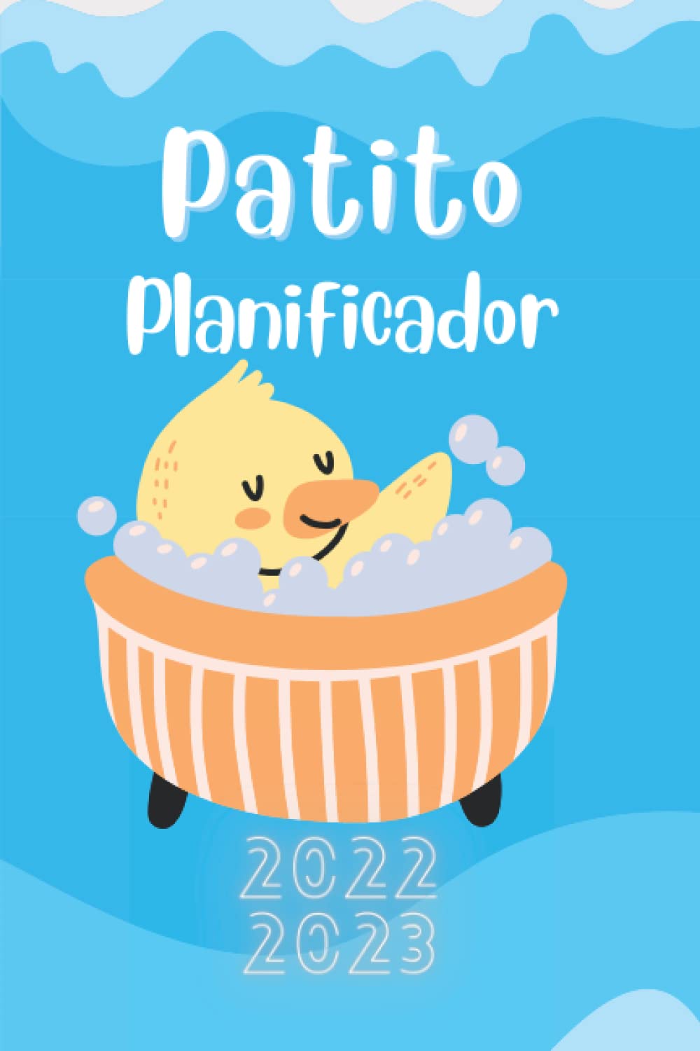 Patito Planificador Semanal 2022 2023: ¡Agenda escolar para los amantes de los patitos! Agenda de tamaño conveniente con semanas repartidas en 2 ... de calificaciones. (Spanish Edition)