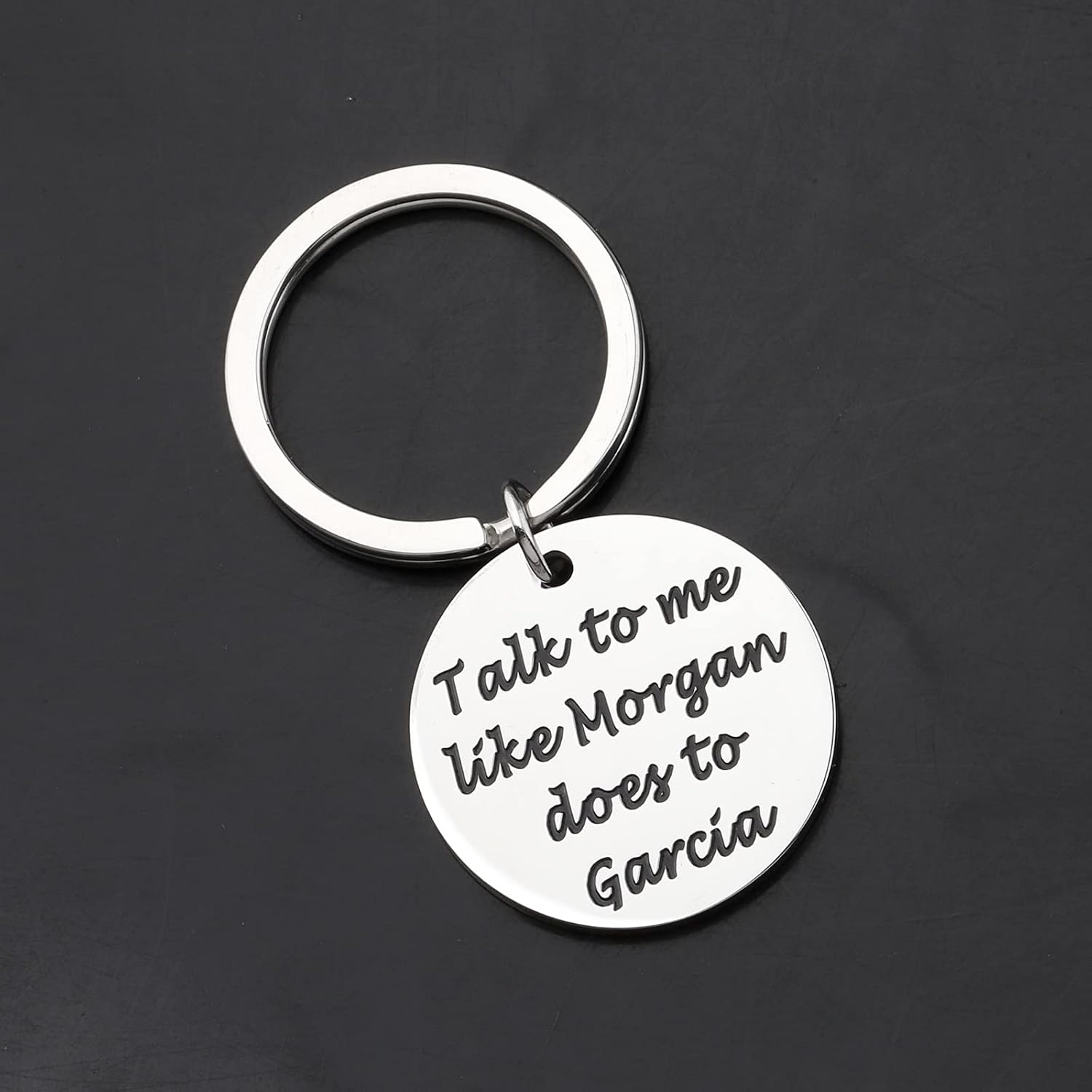 Inspired Gift Talk to Me Like Morgan Does to Garcia Keychain Fans Gift (Does to Garcia k EU), Steel Color - Image 4