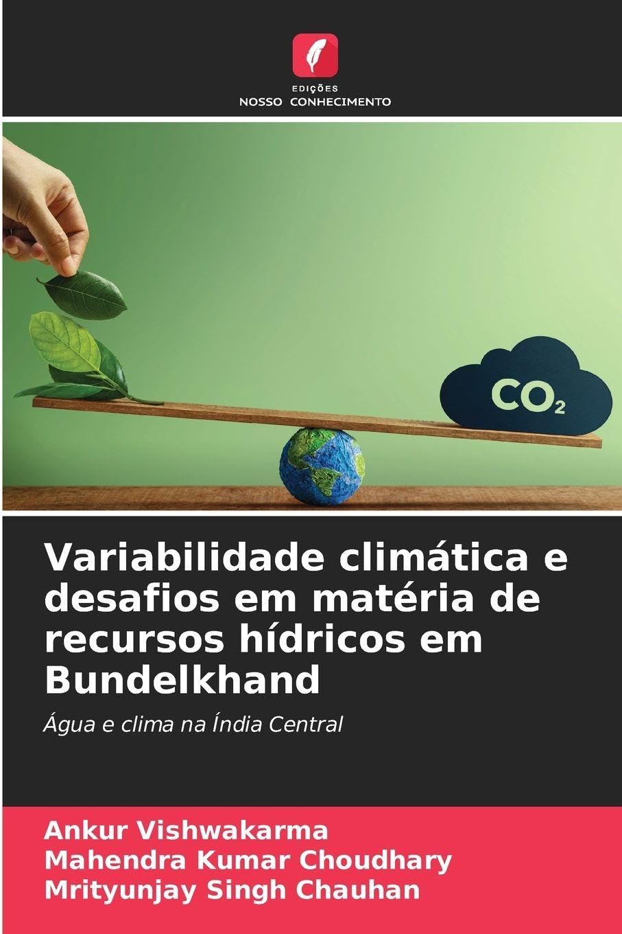 Variabilidade climática e desafios em matéria de recursos hídricos em Bundelkhand: Água e clima na Índia Central