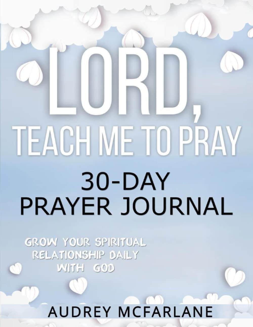Lord, Teach me to Pray- 30 day Prayer Journal