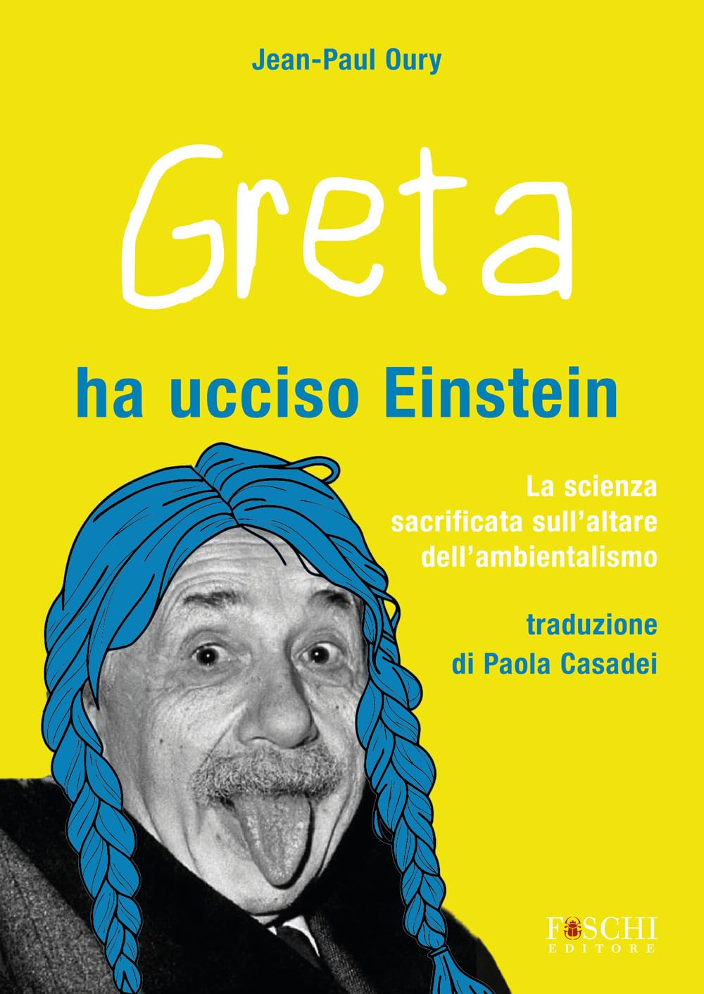 Greta Ha Ucciso Einstein La Scienza Sacrificata Sull’Altare Dell’Ambientalismo - 4