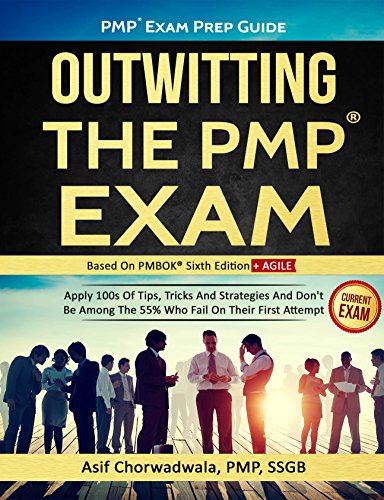 Cover of PMP Exam Prep Guide - Outwitting The PMP Exam (Amazon Special Edition): Apply 100s Of Tips, Tricks And Strategies. Don't Be Among The 55% Who Fail On Their First Attempt. (PMBOK Sixth Edition)