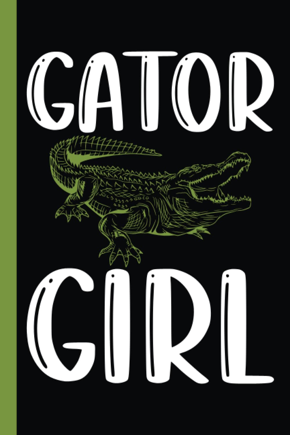 Gator Girl Alligator Notebook: Alligator Animal Lover Alligator Notebook For Men, Women, Girls, Kids - 6x9" 100 Pages