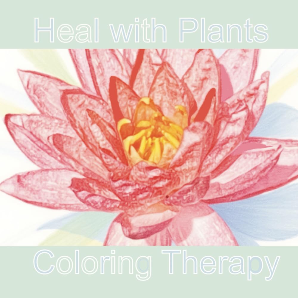 Heal with Plants Coloring Therapy