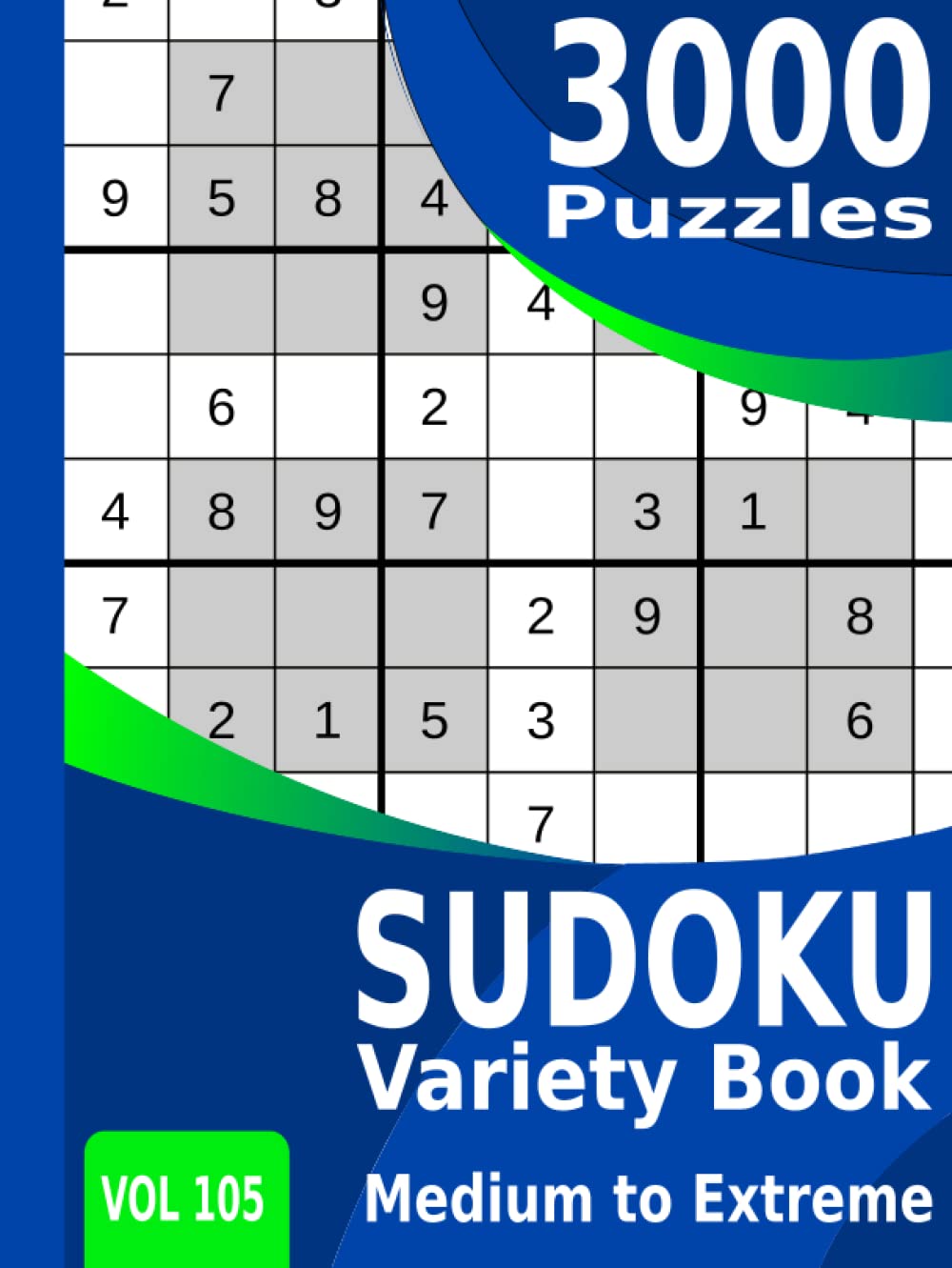 Sudoku Variety Book 3000 Puzzles Medium to Extreme: Sudoku Puzzle Variations for Adults (Hyper-Sudoku, XV-Sudoku, Consecutive-Sudoku, Jigsaw-Sudoku, Sudoku-X, ....) | Vol 105
