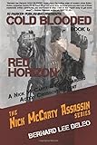 Cold Blooded VI: Red Horizon (Cold Blooded Assassin Series - Bernard Lee DeLeo)