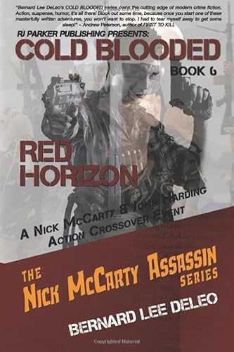 Cold Blooded VI: Red Horizon (Cold Blooded Assassin Series - Bernard Lee DeLeo)