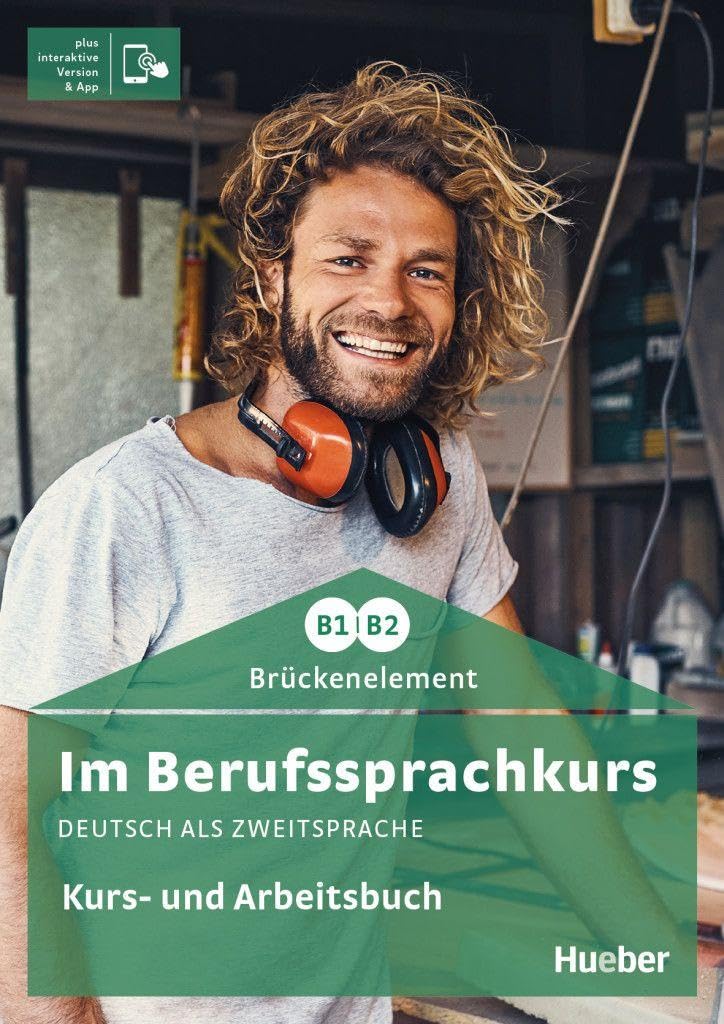 Im Berufssprachkurs: Kurs- und Arbeitsbuch B1/B2 Bruckenelement plus interakti