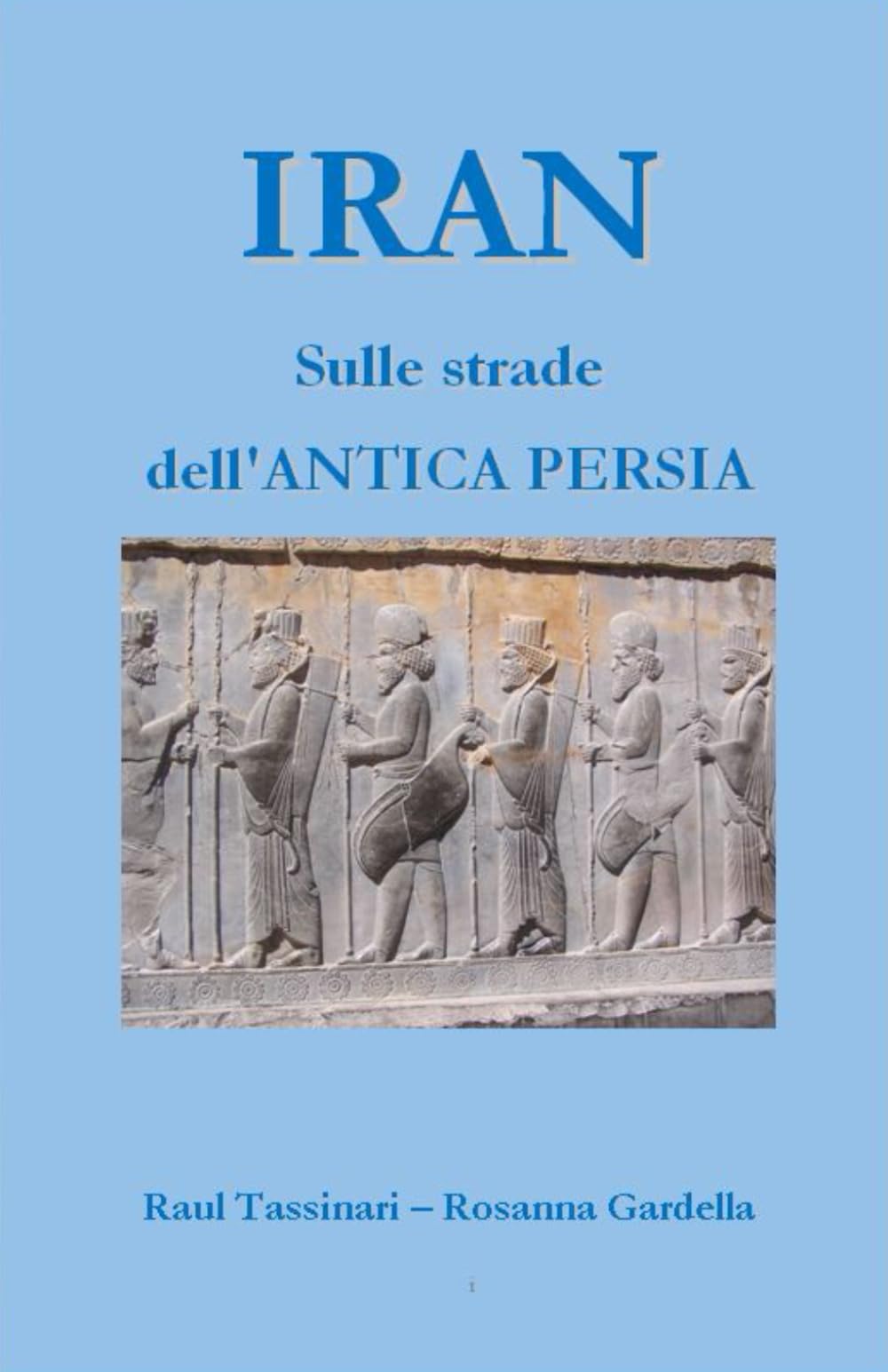 IRAN - Sulle strade dell'ANTICA PERSIA