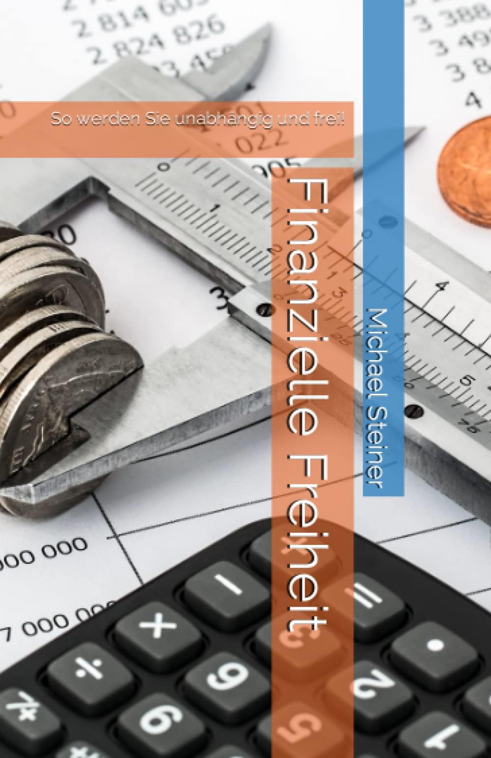 Finanzielle Freiheit: So werden Sie unabhängig und frei!