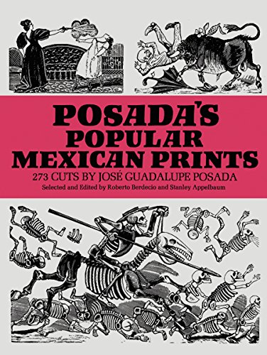 Posada's Popular Mexican Prints (Dover Fine Art, History of Art)