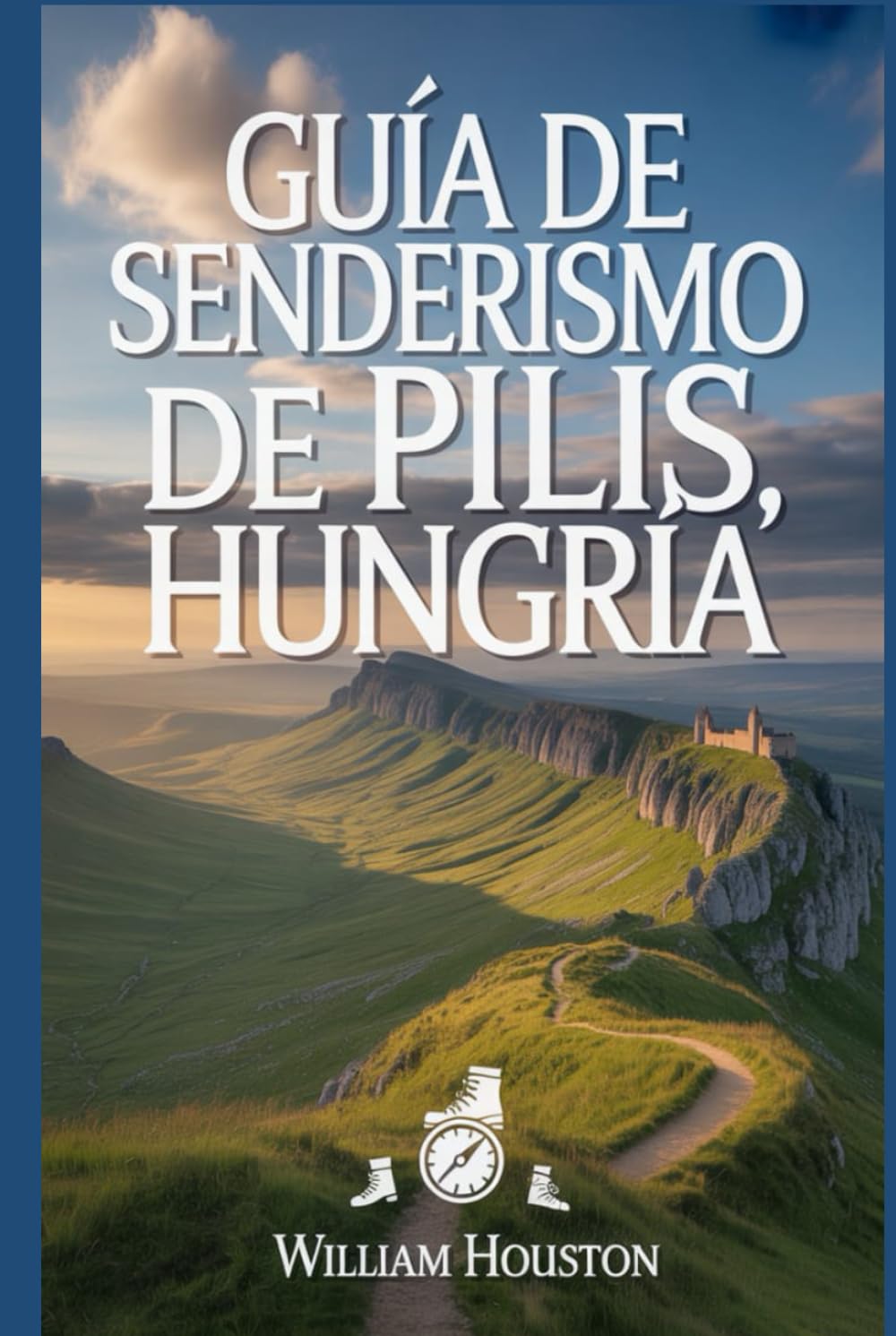 Guía de senderismo de Pilis, Hungría: Un manual para una experiencia de senderismo gratificante. (Mis aventuras de senderismo favoritas)