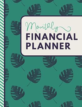 Monthly Financial Planner A 12-Month Personal Finance Planner Organizer for Debt Free Money Management | Tropical Palm Leaf Design