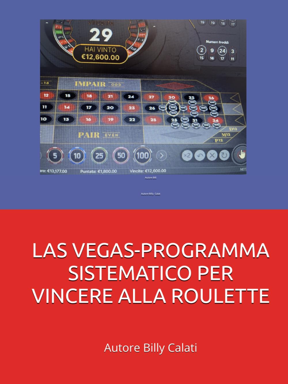LAS VEGAS-PROGRAMMA SISTEMATICO PER VINCERE ALLA ROULETTE