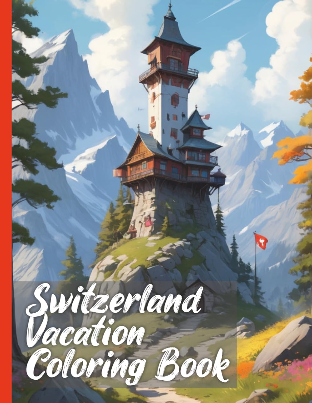 Switzerland Vacation Coloring Book XXL: Discover the Swiss Alps with our Vacation Travel Coloring Book – A Coloring Book with Over 50 Realistic Scenes