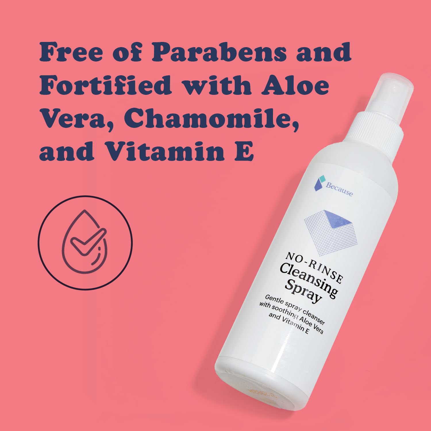 Because No Rinse Incontinence Cleansing Spray - Hydrating Formula, pH Balanced, Paraben-Free, Infused with Nourishing Aloe Vera, Chamomile, and Vitamin E - Non-Drying, 6 fl oz, 3-Pack