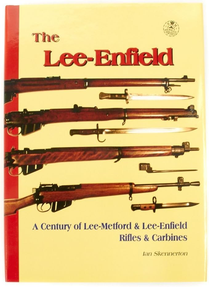 Book: The Lee-Enfield by Ian Skennerton- Signed Edition!