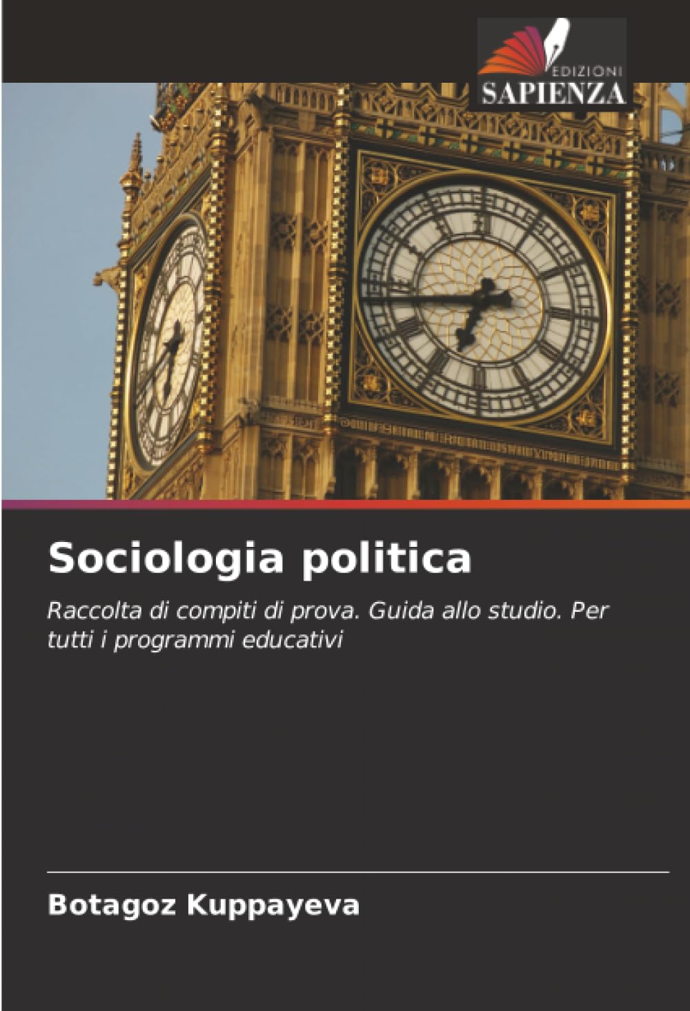Sociologia politica: Raccolta di compiti di prova. Guida allo studio. Per tutti i programmi educativi