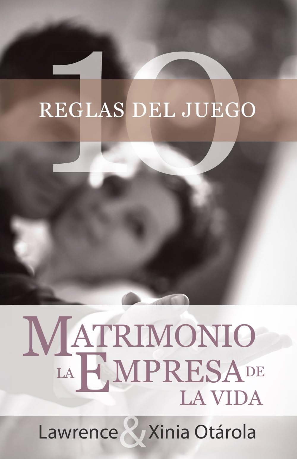 10 Reglas del juego: Matrimonio, la Empresa de la Vida