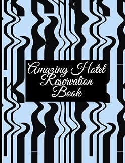 Amazing Hotel Reservation Book: Hotel Room Guest Journal-Customer Booking Diary/Hotel Record Registry 300 pages