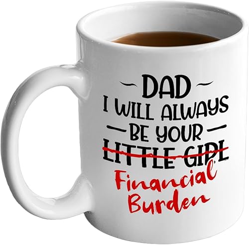 Miniatura 2 de Taza de café de cerámica con texto en inglés "Dad I will Always Be Your Little Girl" Financial Burden Financial Burden, taza para el mejor papá del