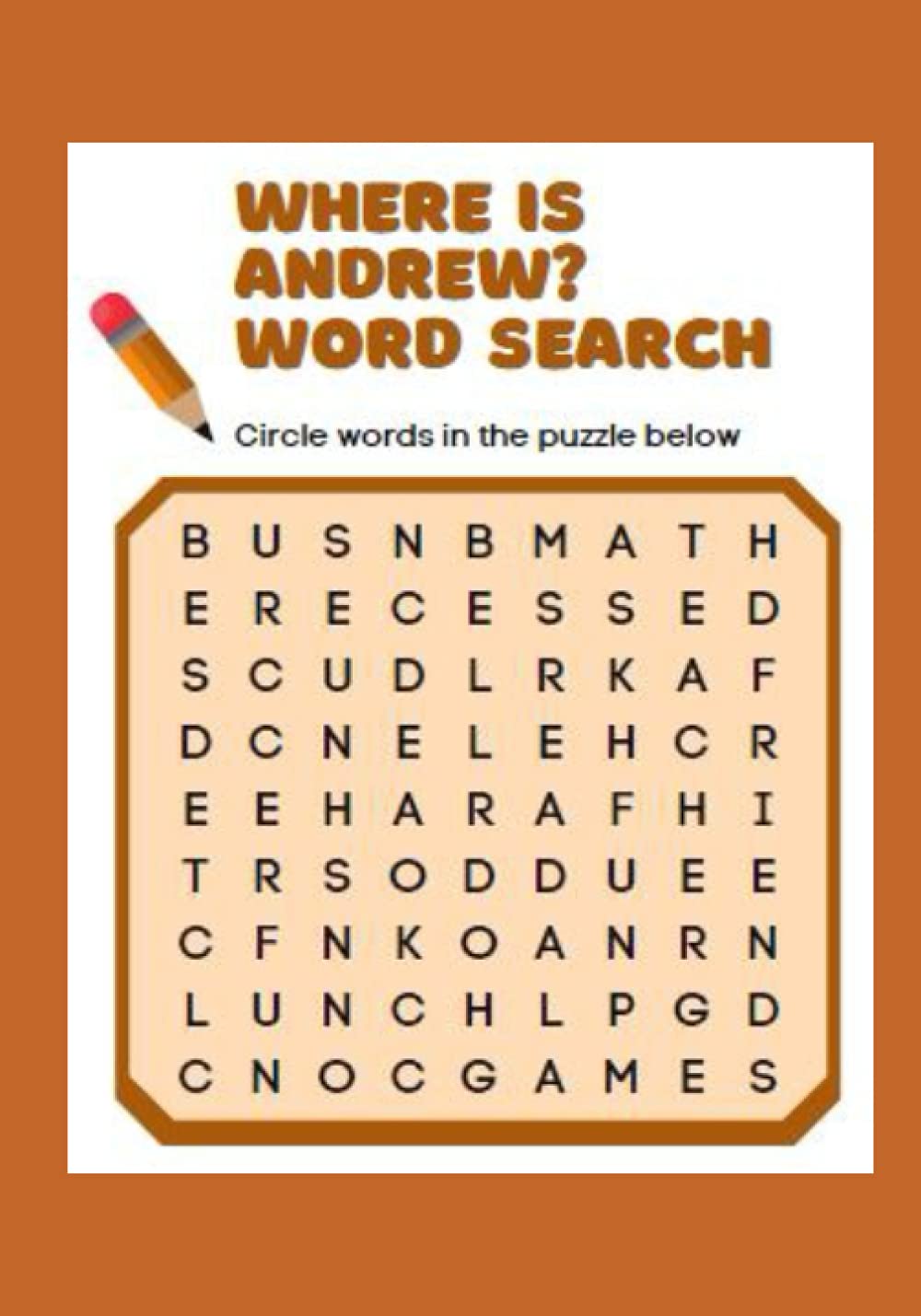 Where Is Andrew? Word Search: The name “Andrew” is hidden in each of these challenging puzzles!