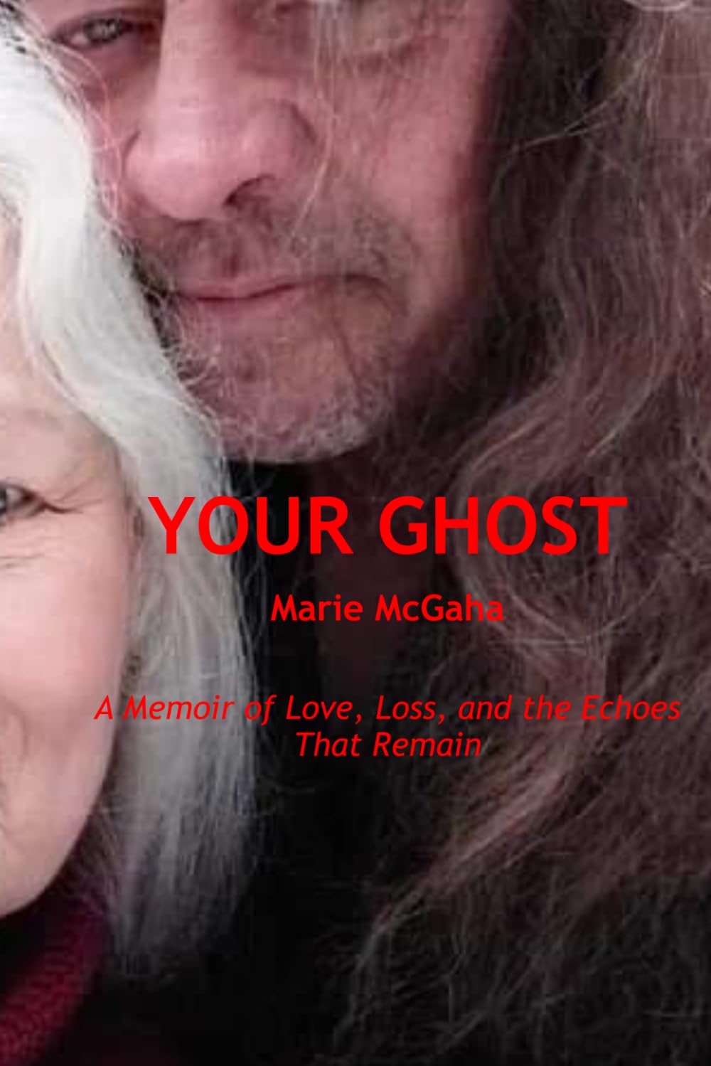 YOUR GHOST: A Memoir of Love, Loss, and the Echoes That Remain