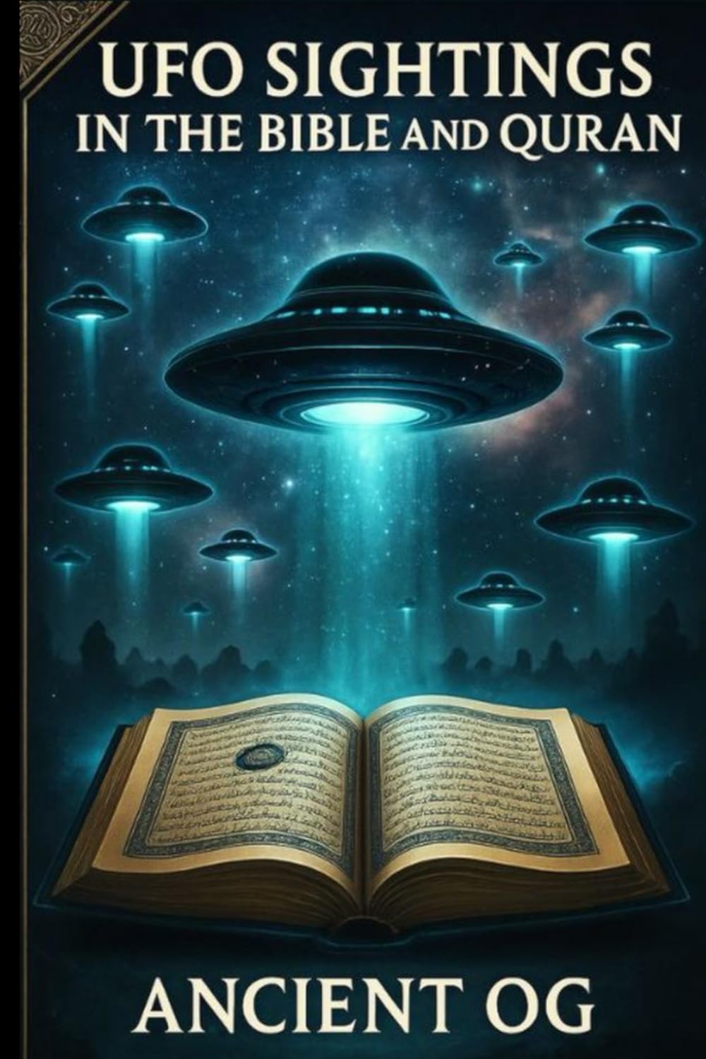UFO SIGHTINGS IN THE BIBLE AND QURAN
