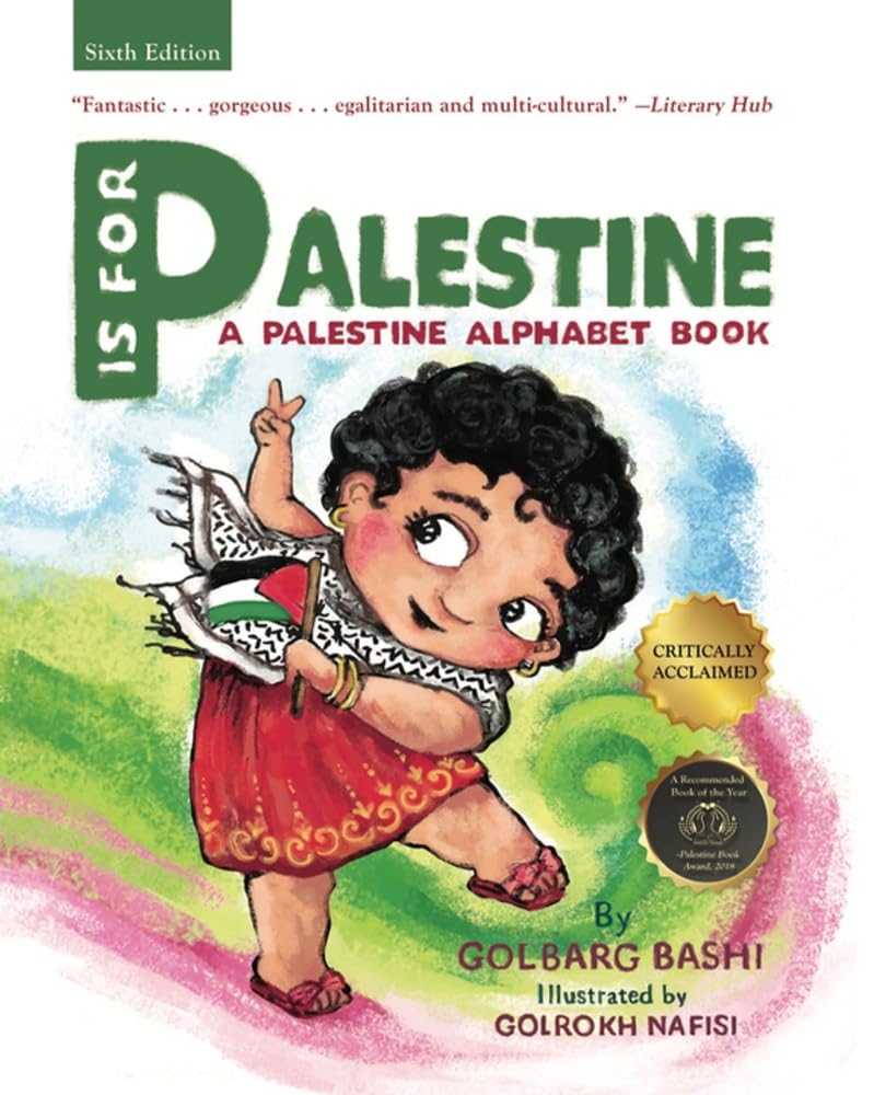 P is for Palestine : A Palestine Alphabet Book