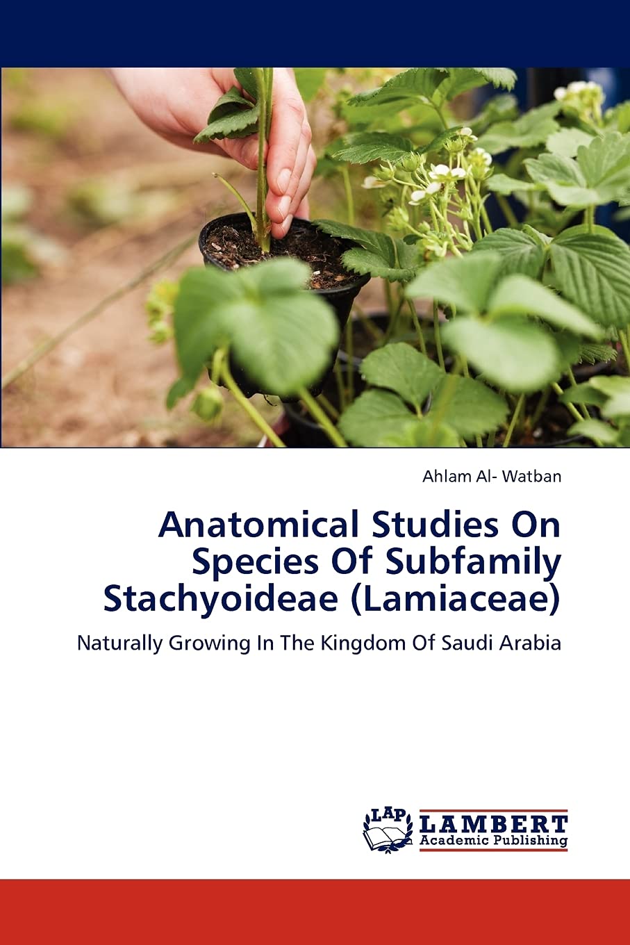 Anatomical Studies On Species Of Subfamily Stachyoideae (Lamiaceae): Naturally Growing In The Kingdom Of Saudi Arabia