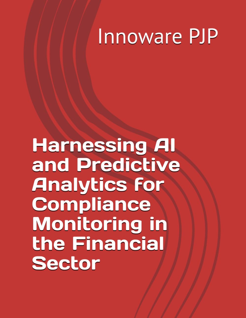 Harnessing AI and Predictive Analytics for Compliance Monitoring in the Financial Sector