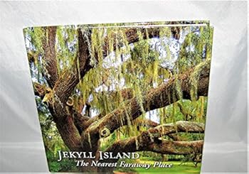 Hardcover Jekyll Island: The Nearest Faraway Place (Volume 1) Book