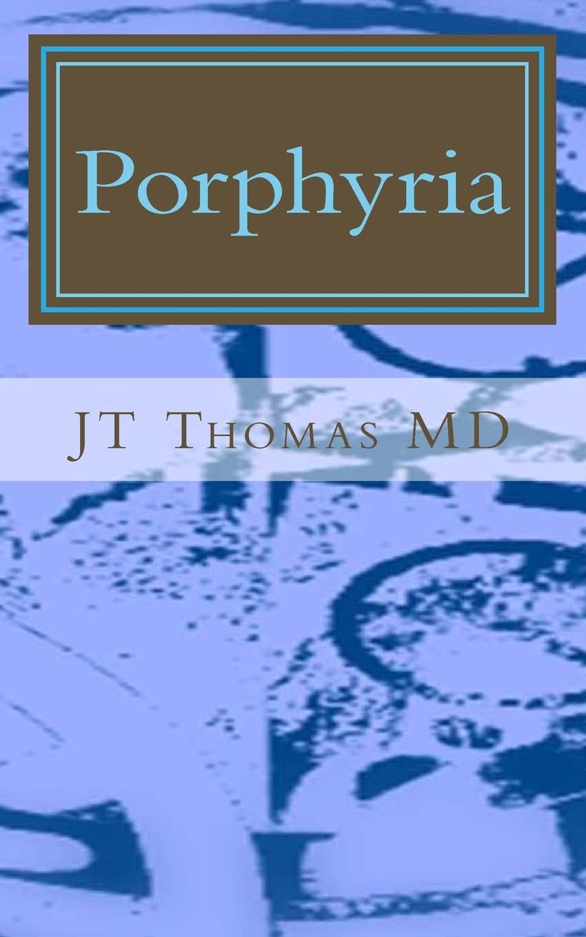 Porphyria: Fast Focus Study Guide