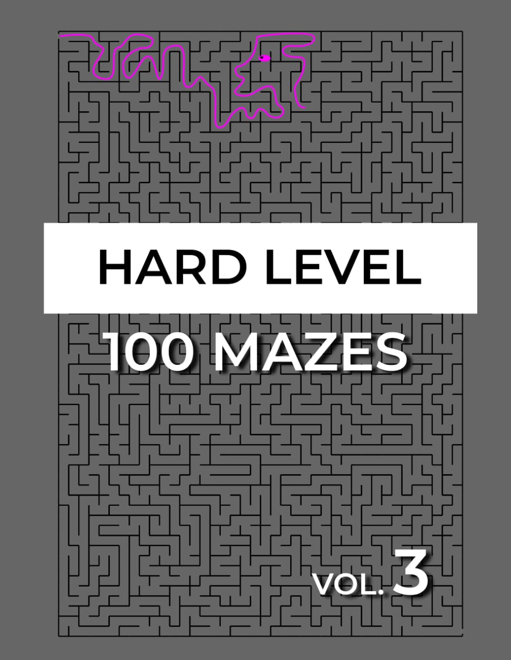 100 Hard Mazes Vol. 3: Large Maze Puzzle Book for Adults