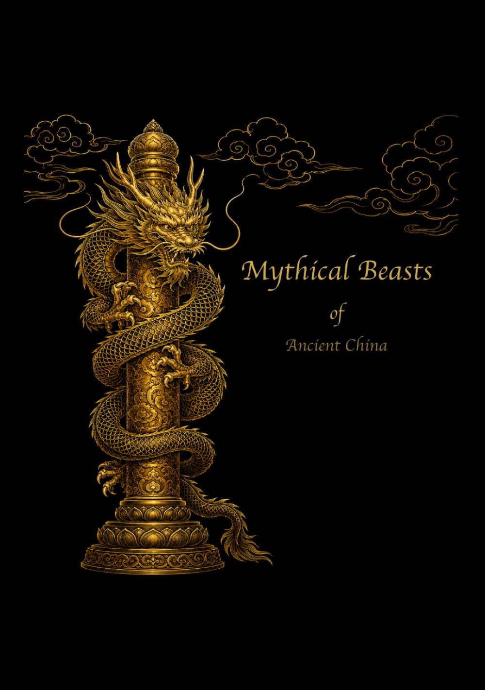 Mythical Beasts of Ancient China: A Coloring Book of 27 Legendary Creatures