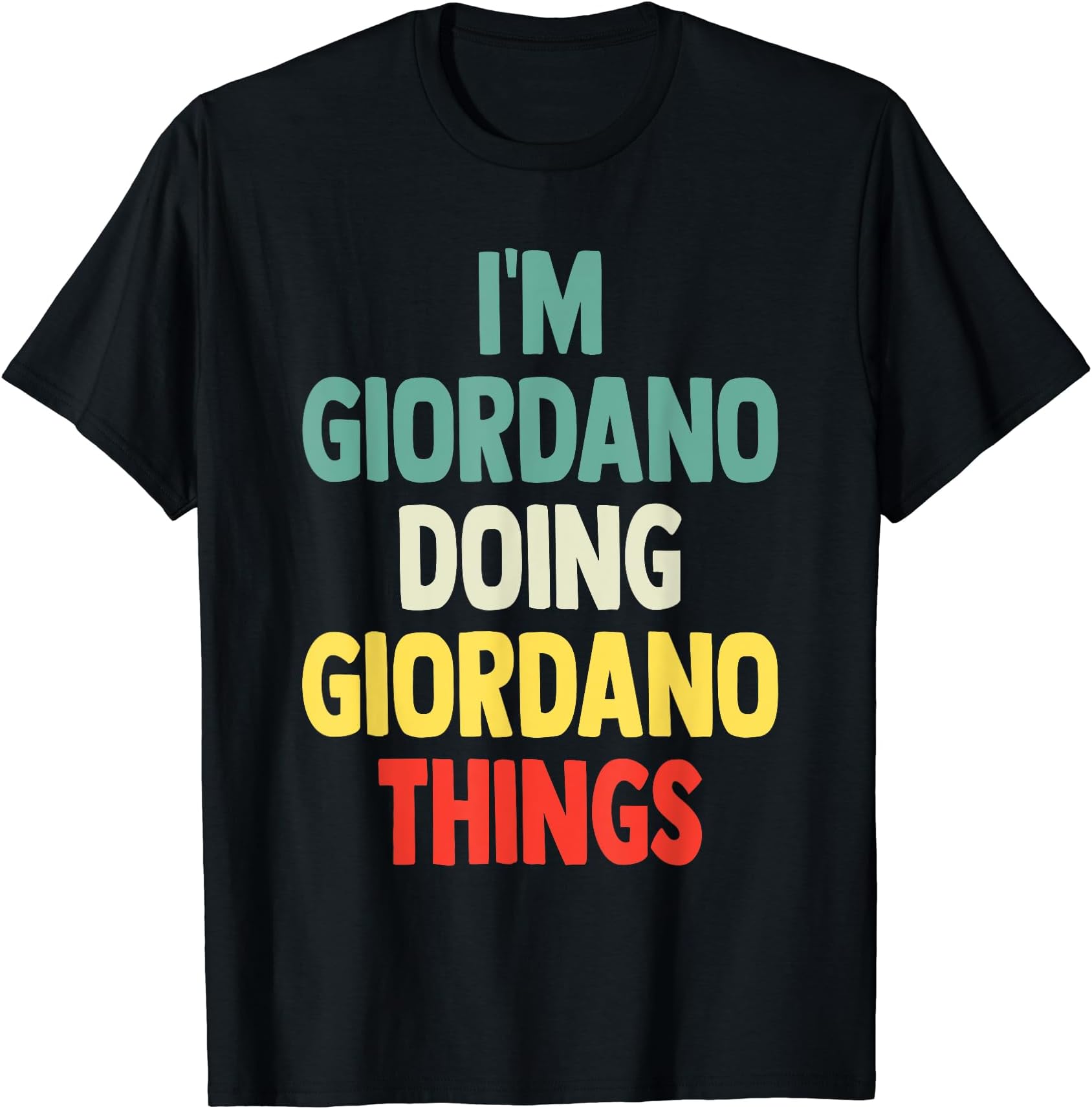 I'M Giordano Doing Giordano Things Fun Personalized Name Gio T-Shirt