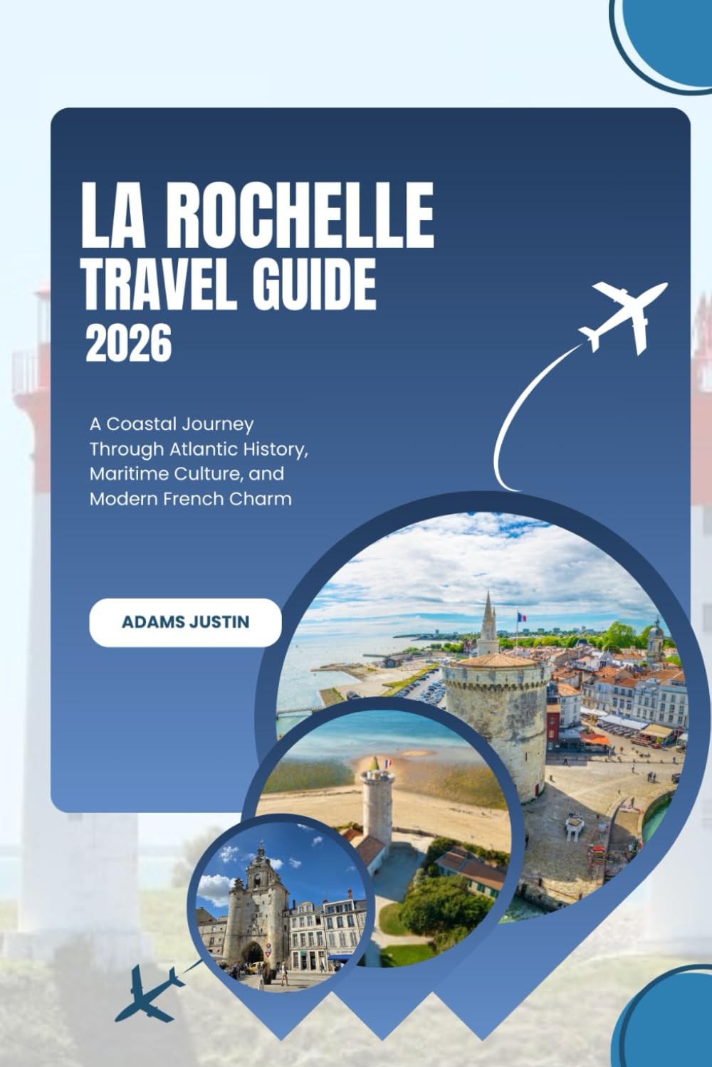 LA ROCHELLE TRAVEL GUIDE 2026