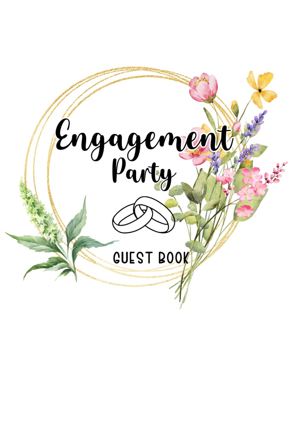Engagement Party Guest Book: Well Wishes and Keepsake Memory Book For Family and Friends To Sign