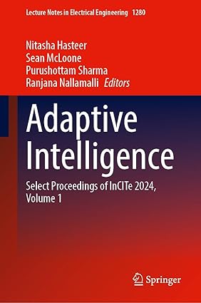 Adaptive Intelligence: Select Proceedings of InCITe 2024, Volume 1 (Lecture Notes in Electrical Engineering, 1280)-Wow! eBook