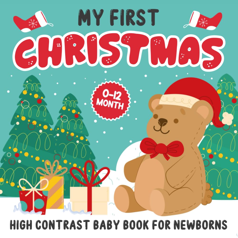 My First Christmas, High Contrast Baby Book For Newborns 0 - 12 Months: +99 Cute Black & White Pictures For New Baby Shower with Santa, Bear... 1 ... gift) (Baby Christmas Gifts 6-12 Months)
