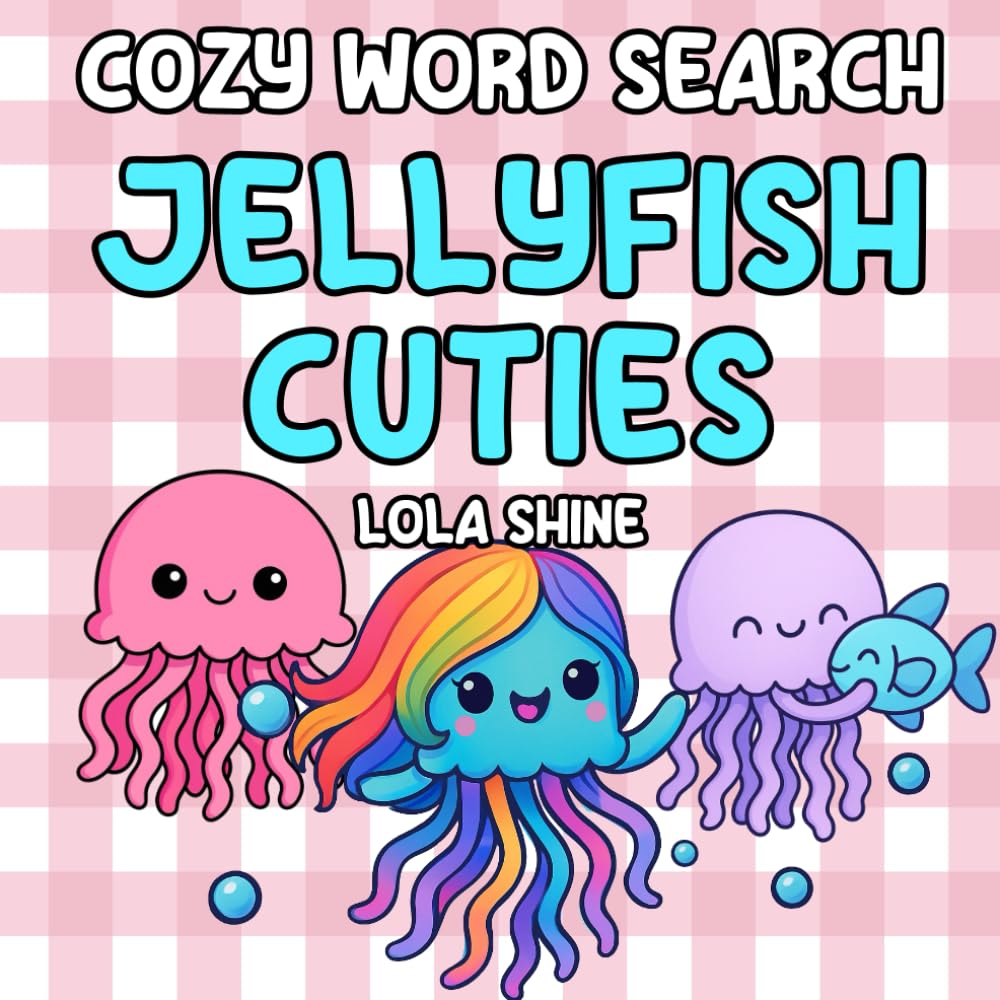 Cozy Word Search Jellyfish Cuties: A Bold and Fun Word Search Puzzle and a Great Gift for Sea and Jellyfish Lovers (Bold And Fun Colouring Word Searches)