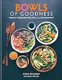 Bowls of Goodness: Vibrant Vegetarian Recipes Full of Nourishment